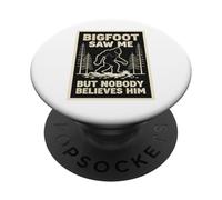 Bigfoot me VIO Pero Nadie le cree Sasquatch es Divertido PopSockets PopGrip Adhesivo