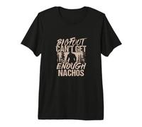 Bigfoot no Puede Tener suficientes Nachos Camiseta Premium