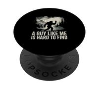 Bigfoot Pease Sign Un Chico como yo también es difícil Encontrar Broma Divertida PopSockets PopGrip Adhesivo