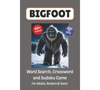 Bigfoot Puzzle Book: Word Search, Crossword and Sudoku Game, Easy to Read Print about Bigfoot, Sasquatch, Mythical Creatures and More | 6x9 inches, ... for Vacations, Holidays and Free Time