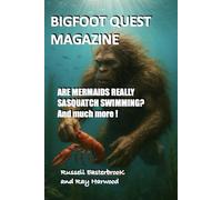 Bigfoot Quest Magazine: ARE MERMAIDS REALLY SASQUATCH SWIMMING?