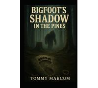 Bigfoot’s Shadow in the Pines