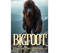 Bigfoot Vs: The Collector’s Edition Books 1-10