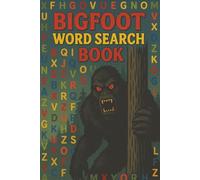 Bigfoot Word Search Book: Word Searches with Easy to Read Print about legends, stories, frights, and More | 6x9 inches, 110 pages | 50+ Puzzles ... Gift for Birthdays, Holidays and Free Time