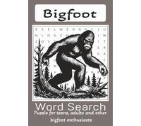 Bigfoot Word Search: Easy to Read Print about Sasquatch, cryptid, and More 6x9 inches, 110 pages, 50+ puzzles... Gift for Vacations, Holidays and Free Times