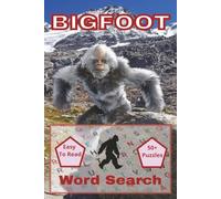Bigfoot Word Search: Fun Word Search Puzzles for adults, seniors and teens about Bigfoot, Mythical Creatures, Legends and more | 6x9 inches, 110 pages ... gift for vacations, holidays and Free Times.