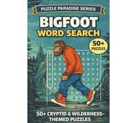 Bigfoot Word Search Puzzle Book: 50+ Cryptid and Wilderness Themed Word Find Puzzles (PUZZLE PARADISE SERIES)