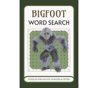 BigFoot Word Search Puzzle Book: Word Search Games with Easy-to-Read Print about Bigfoot, Cryptids, Forest Legends, and More | 6x9 Inches, 110 Pages | ... Relaxing Brain Fun, Vacations & Leisure Time
