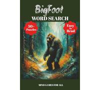 BigFoot Word Search Puzzle Book: Word Search Games with Easy-to-Read Print about Bigfoot, Cryptids, Forest Legends, and More | 6x9 Inches, 110 Pages | ... Relaxing Brain Fun, Vacations & Leisure Time