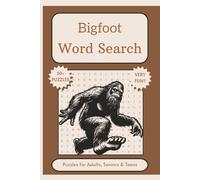 Bigfoot Word Search Puzzle Book: Word Searches with Easy-to-Read Print about Albatwitche, Sasquatch, Wooly Man and More | 6x9 inches, 110 pages | 50+ ... Gift for Vacations, Holidays and Free Times