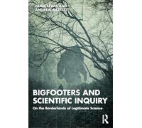 Bigfooters y la investigación científica – en la frontera de la ciencia legítima