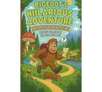 Bigfoot's Hilarious Adventure: A Choose Your Own Adventure Cryptid Game Book for Kids Ages 8-12