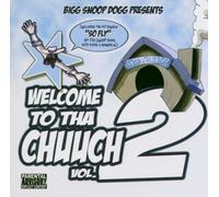 Bigg Snoop Dogg - Welcome to Tha Chuuch Vol.2