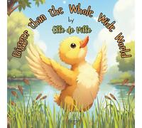 Bigger than the Whole Wide World - A Sweet Bedtime Rhyming Picture Book About Love for Toddlers and Kids Ages 3-5: Beautifully illustrated rhythmic, ... little ones that they are deeply loved!