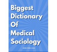 Biggest Dictionary of Medical Sociology