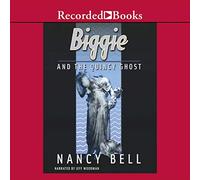 Biggie and the Quincy Ghost (The Biggie Weatherford Mysteries)