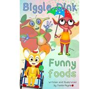 Biggle-Dink - Funny foods (The Biggle-Dink Series)