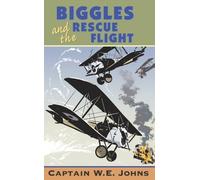 Biggles and the Rescue Flight by Johns Capt W E (William Earle) (1993) Paperback