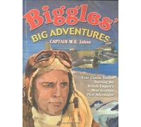 Biggles' Big Adventures - Biggles in the Baltic + Biggles Sees It Through + Biggles Flies North + Biggles in the Jungle by W. E. Johns (2007-09-03)