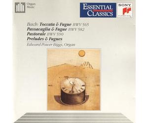 Biggs,Edward Power - Johann Sebastian Bach : Toccata & Fugue, Passacaglia & Fugue, Pastorale, Préludes & Fugues