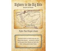 Bighorn to the Big Hole: Fights That Forged a Scout