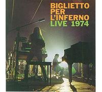 Biglietto Per L'inferno - Live 1974 -Remastered-