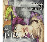 Biglietto Per L'inferno - Vivi, Lotta, Pensa [Vinilo]
