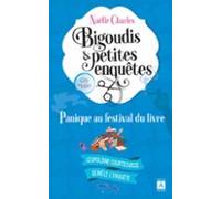 Bigoudis Et Petites Enquêtes - Panique Au Festival Du Livre Tome 5 (eb