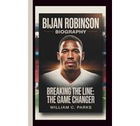 BIJAN ROBINSON: BREAKING THE LINE: THE GAME CHANGER