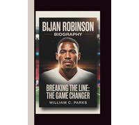 BIJAN ROBINSON: BREAKING THE LINE: THE GAME CHANGER