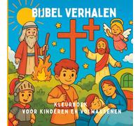 Bijbel Verhalen Kleurboek voor kinderen en volwassenen: Opbeurende Bijbelse momenten om met het hele gezin in te kleuren. Hartverwarmende Bijbelse taferelen voor alle leeftijden
