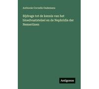 Bijdrage tot de kennis van het bloedvaatstelsel en de Nephridia der Nemertinen