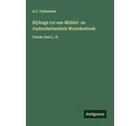 Bijdrage tot een Middel- en Oudnederlandsch Woordenboek: Vierde Deel L.-N.