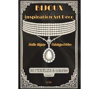 BIJOUX d’inspiration ART DÉCO, Vol 1.: 30 Modèles à colorier - Coloriages ADULTES -