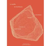 Bijoy Jain / Studio Mumbai: Breath of an Architect: le souffle de l'architecte