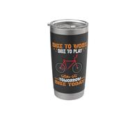 Bike To Work Bike To Play Bike Tomorrow Bike Today Cycling Vaso térmico de acero inoxidable de doble pared
