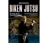 Biken Jutsu (El arte de la espada secreta): Hermetismo invisible