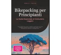 Bikepacking per Principianti: La Guida Essenziale al Cicloturismo Leggero