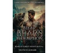 Biker Bear's Redemption: Eine emotionale Biker-Gestaltwandler-Romanze über zweite Chancen (Bears of Forest Heights Deutsche Ausgabe)