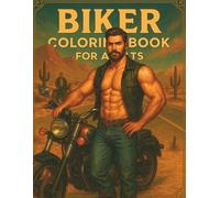 Biker Coloring Book for Adults: 60 Single-Sided Pages of Men with Motorcycles (8.5″×11″) (Hunky Heroes Coloring Series)