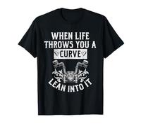Biker When Life Throws You Curves Lean Into Motorcycle Quote Camiseta