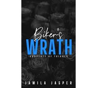 Biker's Wrath: Property of Trigger: 11 (Rebel Barbarians MC: A Dark Motorcycle Club Romance Series)