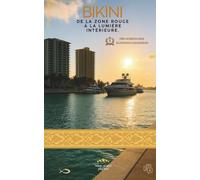 BIKINI: De la zone rouge à la lumière intérieure