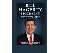 Bil Hagerty Biography: The Unfolding Legacy