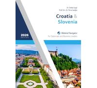 Bilateral Navigator for Diplomats and Business Leaders, 2026 edition: Croatia & Slovenia