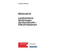 Bilaterale III: Landesinterne Sicherungen der Demokratie - FOKUS Parlament