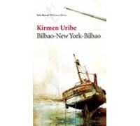 Bilbao-new York-bilbao (premio Nacional De Narrativa 2009)