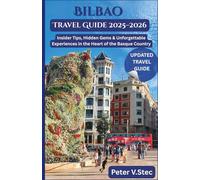 Bilbao Travel Guide 2025-2026: Insider Tips, Hidden Gems & Unforgettable Experiences in the Heart of the Basque Country