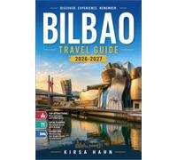 BILBAO TRAVEL GUIDE 2026-2027: A Practical Route Through Markets, Museums, and Mountain Trails in Northern Spain