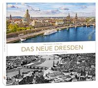 Bildband Das neue Dresden: Die Stadt 80 Jahre nach dem Zweiten Weltkrieg: 0
